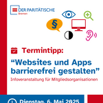 Grafik mit Text: Termintipp: Barrierefreie Websites und Apps gestalten - 6. Mai 2025, 12:30-14:30 Paritätischer Bremen