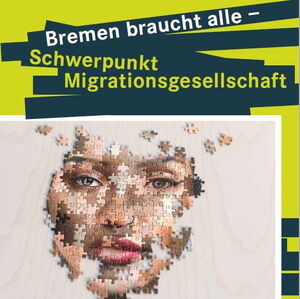 Bremen braucht alle - Schwerpunkt Migrationsgesellschaft. Multiethnisches Gesicht aus Puzzle-Teilen